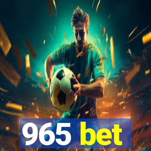 965 bet